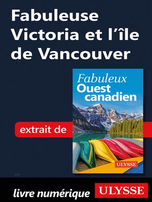 cover image of Fabuleuse Victoria et l'île de Vancouver